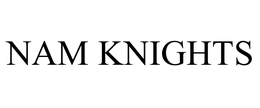 NAM KNIGHTS OF AMERICA M/C, INC.