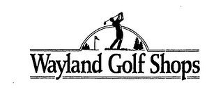 WAYLAND GOLF SHOPS