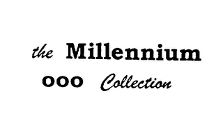 THE MILLENNIUM OOO COLLECTION