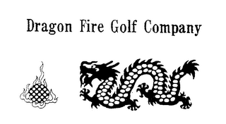 DRAGON FIRE GOLF COMPANY