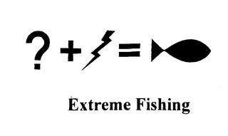 EXTREME FISHING