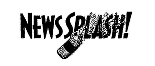 NEWS SPLASH!