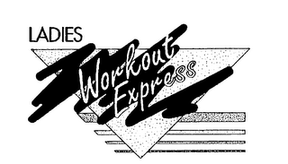 LADIES WORKOUT EXPRESS