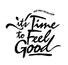 ITS TIME TO FEEL GOOD SAINT LUKE'S HEALTH SYSTEM