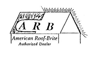 A R B AMERICAN ROOF-BRITE AUTHORIZED DEALER