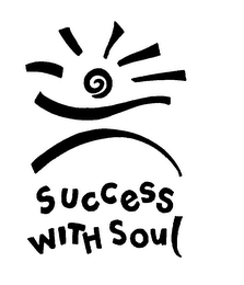 SUCCESS WITH SOUL