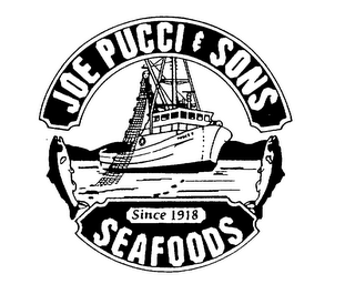 JOE PUCCI & SONS SEAFOODS SINCE 1918