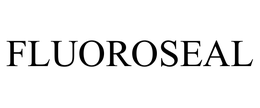 FLUOROSEAL