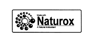 MADE WITH NATUROX A NATURAL ANTIOXIDANT