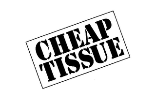 CHEAP TISSUE