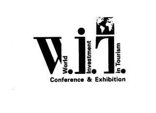 W.I.T. WORLD INVESTMENT IN TOURISM CONFERENCE & EXHIBITION