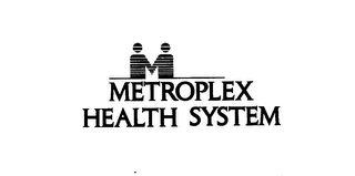 METROPLEX HEALTH SYSTEM