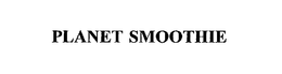 PLANET SMOOTHIE trademark
