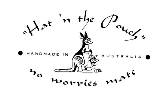 "HAT 'N THE POUCH" HANDMADE IN AUSTRALIA NO WORRIES MATE