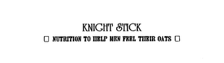 KNIGHT STICK NUTRITION TO HELP MEN FEEL THEIR OATS