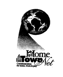 HOMETOWN.NET COMMUNICATION FOR HOME, WORK & PLAY.