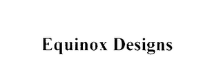 EQUINOX DESIGNS