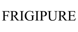 FRIGIPURE