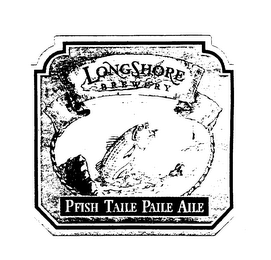 LONG SHORE BREWERY PFISH TAILE PAILE AILE