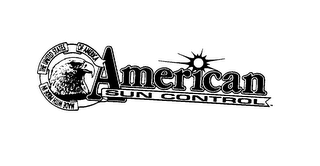 AMERICAN SUN CONTROL THE UNITED STATES OF AMERICA MADE WITH PRIDE IN