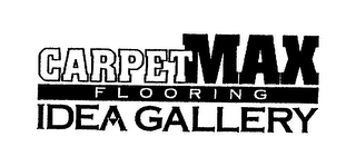 CARPETMAX FLOORING IDEA GALLERY