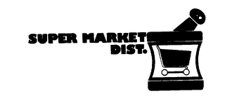 SUPER MARKET DIST.