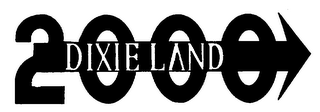 DIXIE LAND 2000