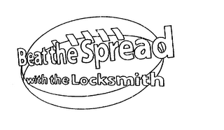 BEAT THE SPREAD WITH THE LOCKSMITH