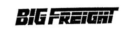 BIG FREIGHT