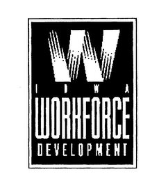 W IOWA WORKFORCE DEVELOPMENT