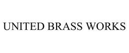 UNITED BRASS WORKS, INC.