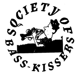 SOCIETY OF BASS-KISSERS