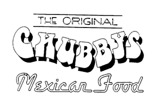 THE ORIGINAL CHUBBYS MEXICAN FOOD