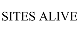 SITES ALIVE