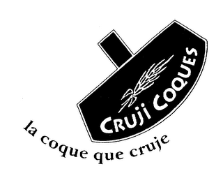 CRUJI COQUES LA COQUE QUE CRUJE