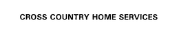 CROSS COUNTRY HOME SERVICES
