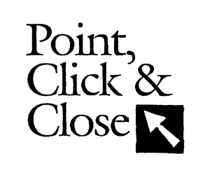 POINT, CLICK & CLOSE