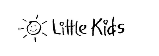 LITTLE KIDS