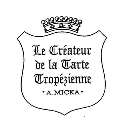 LE CREATEUR DE LA TARTE TROPEZIENNE A.MICKA