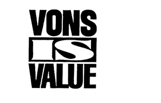 VONS IS VALUE