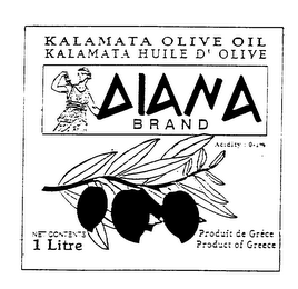 DIANA BRAND KALAMATA OLIVE OIL KALAMATA HUILE D' OLIVE PRODUIT DE GRECE PRODUCT OF GREECE