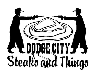 DODGE CITY STEAKS AND THINGS