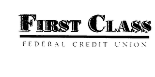 FIRST CLASS FEDERAL CREDIT UNION