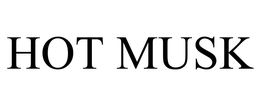 HOT MUSK