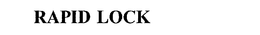 RAPID LOCK