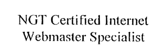 NGT CERTIFIED INTERNET WEBMASTER SPECIALIST