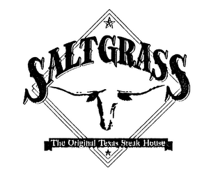 SALTGRASS THE ORIGINAL TEXAS STEAK HOUSE