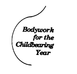 BODYWORK FOR THE CHILDBEARING YEAR