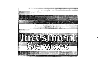 INVESTMENT SERVICES