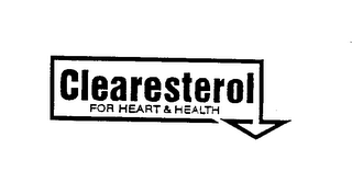 CLEARESTEROL FOR HEART & HEALTH